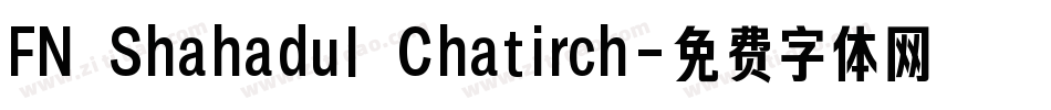 FN Shahadul Chatirch字体转换